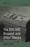 The $30,000 Bequest and Other Stories (World Digital Library Edition)